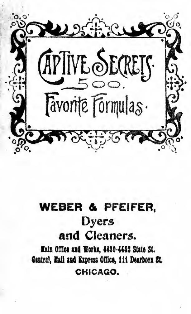 Captive secrets : a collection of formulas for general use : giving full, plain and practical directions for the manufacturing, putting up and selling articles needed in every work by Unknown