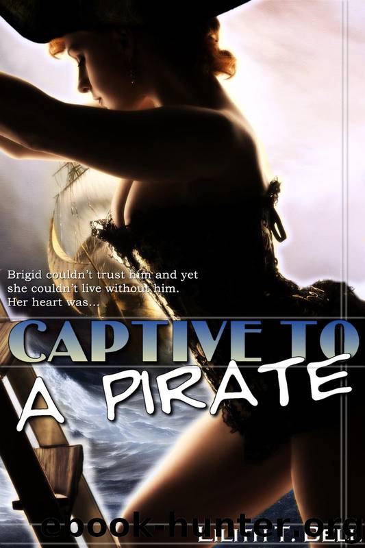 Captive to a Pirate by Lilith T. Bell