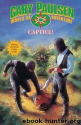 Captive! by Gary Paulsen