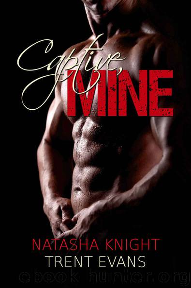 Captive, Mine by Knight Natasha & Evans Trent