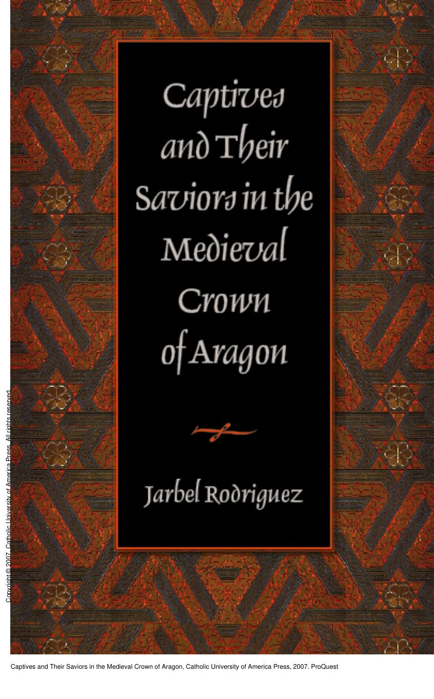 Captives and Their Saviors in the Medieval Crown of Aragon by Jarbel Rodriguez