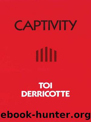 Captivity by Toi Derricotte