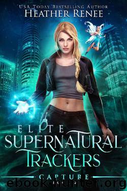 Capture (Elite Supernatural Trackers Book 2) by Heather Renee