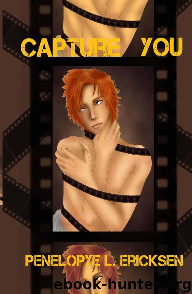 Capture You by Penelopye L. Ericksen