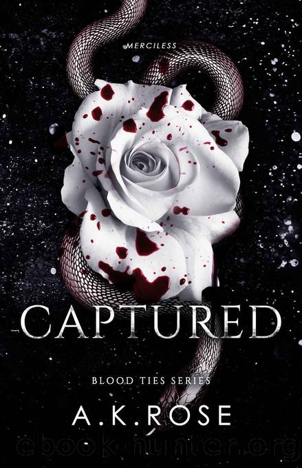 Captured (Blood Ties Book 8) by A.K Rose & Atlas Rose