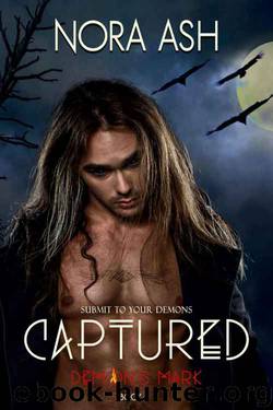 Captured (Demon's Mark 4): Dark Paranormal Erotica by Nora Ash