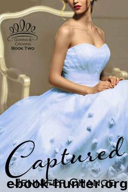 Captured (Gowns & Crowns #2) by Jennifer Chance