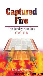 Captured Fire: The Sunday Homilies, Cycle B by Krempa S. Joseph
