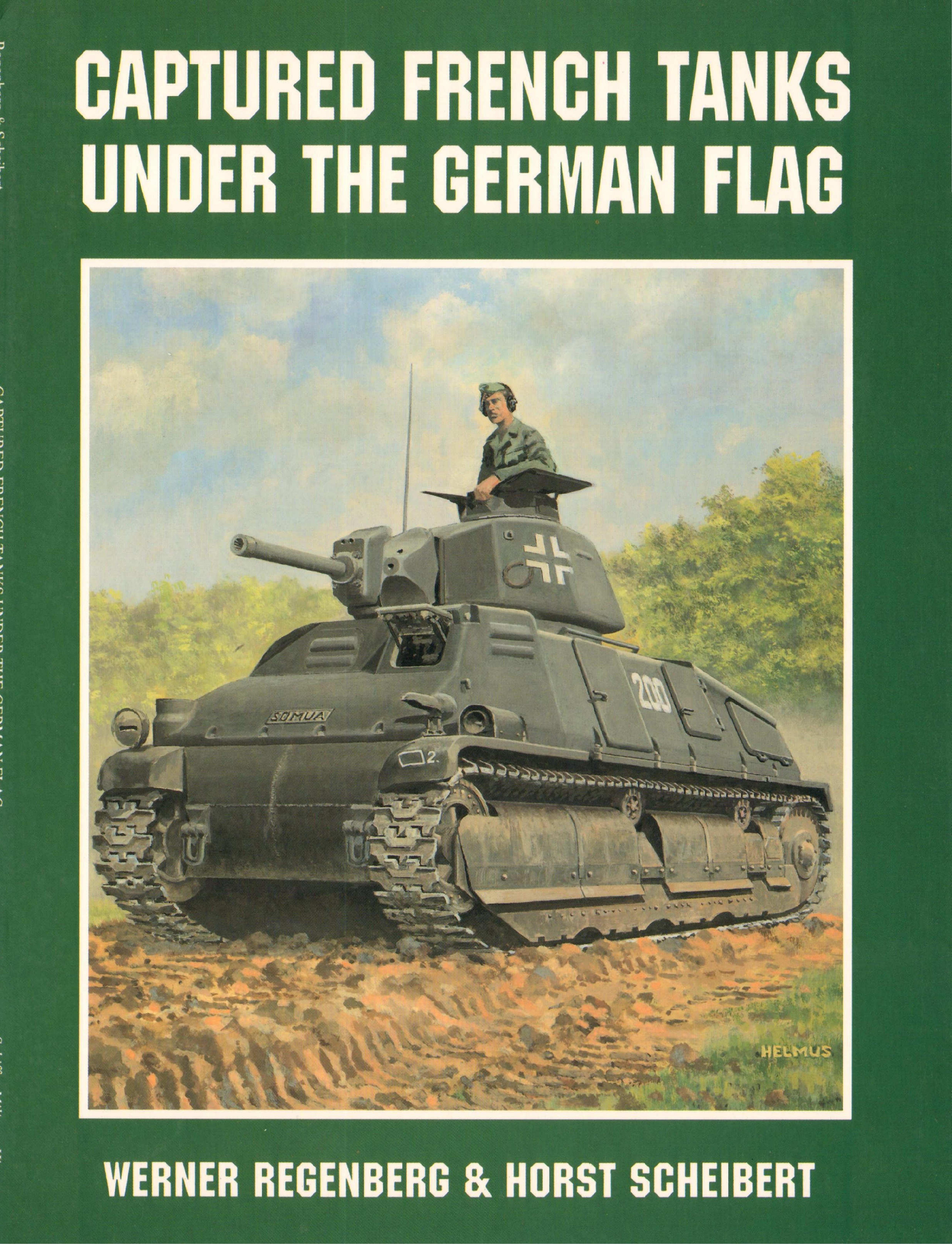 Captured French Tanks Under the German Flag (Schiffer Military History) by Werner Regenberg Horst Scheibert