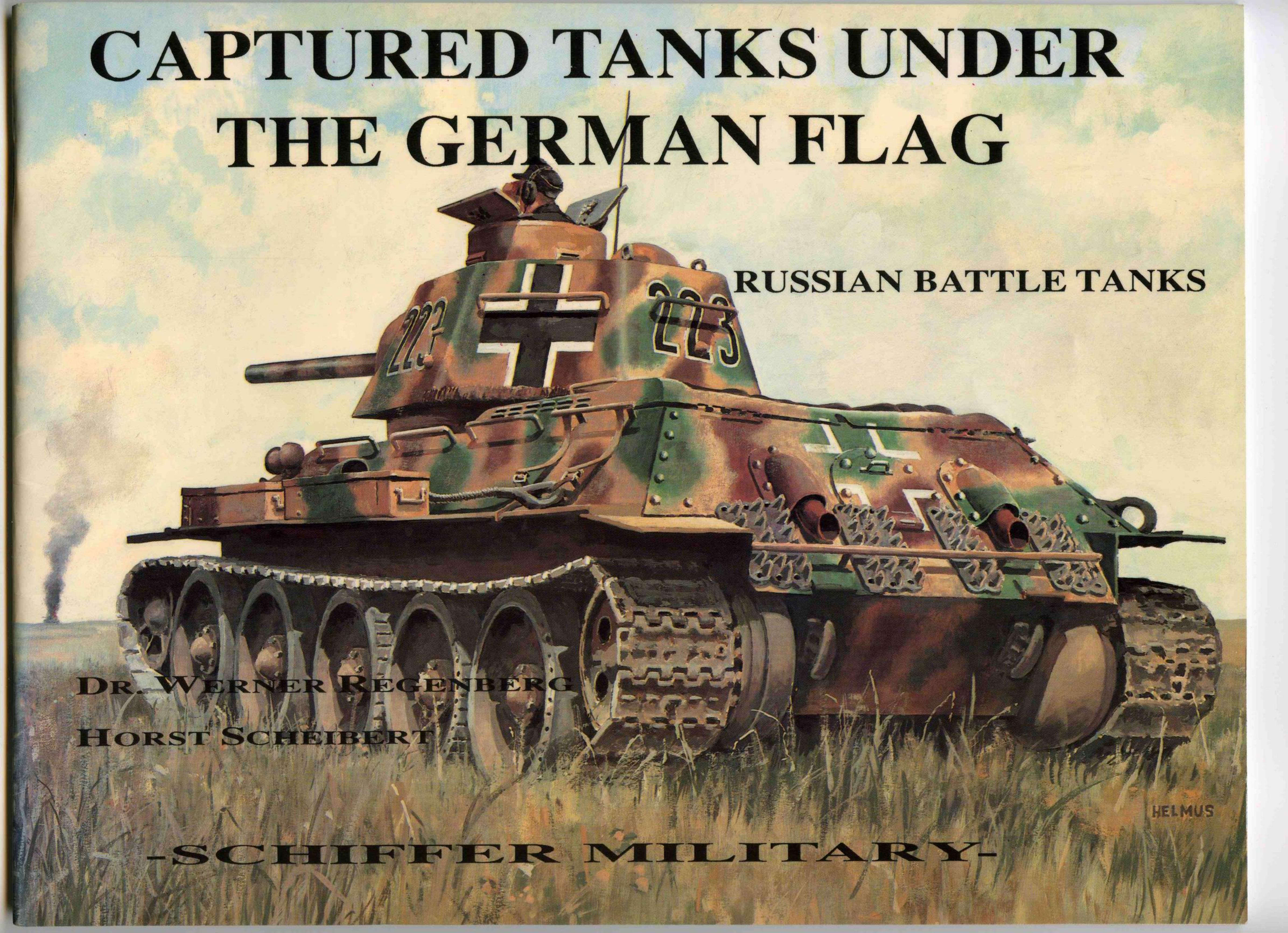 Captured Tanks Under the German Flag: Russian Battle Tanks by Unknow