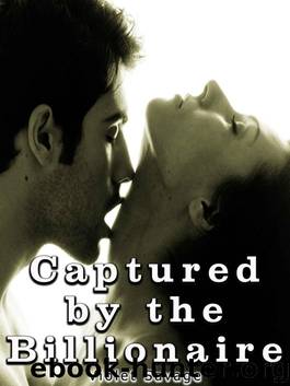 Captured by the Billionaire (Omnibus Edition) by Savage Violet