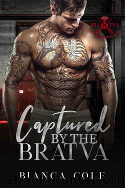 Captured by the Bratva: A Dark Mafia Romance (Bratva Brotherhood Book 2) by Bianca Cole