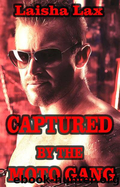 Captured by the Moto Gang (Taboo BWWM Interracial Biker Motorclub Erotica) by Laisha Lax