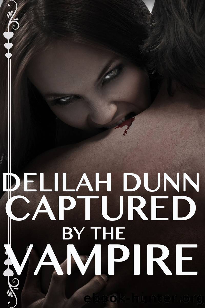 Captured by the Vampire by Delilah Dunn