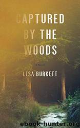 Captured by the Woods by Lisa Burkett