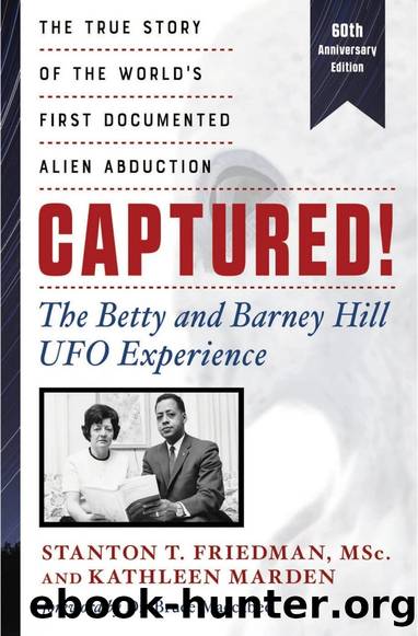 Captured!: The Betty and Barney Hill UFO Experience by Stanton T. Friedman