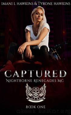 Captured: A Dark Vampire Motorcycle Club Paranormal Romance (Nightborne Renegades MC Book 1) by Imani L. Hawkins & Tyrone Hawkins