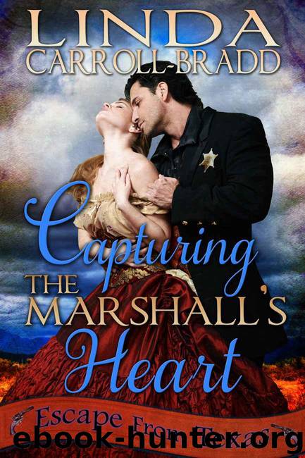 Capturing The Marshal's Heart (Escape From Texas) by Carroll-Bradd Linda