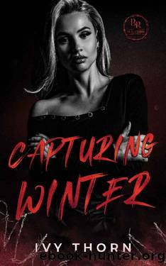 Capturing Winter: A Dark New Adult Stalker Romance (Blackmoor Revenge Book 2) by Ivy Thorn