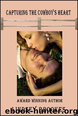 Capturing the Cowboy's Heart by Lindsey Brookes