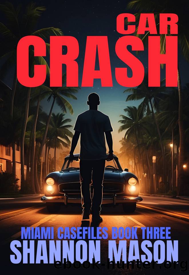 Car Crash: A Miami Case Files FBI Thriller by Shannon Moore