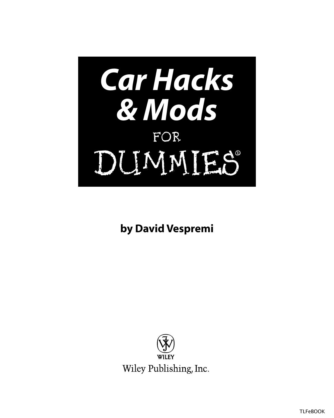 Car Hacks and Mods for DUMmIES by Unknown