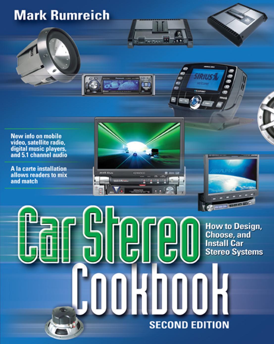 Car Stereo Cookbook: How to Design, Choose, and Install Car Stereo Systems (TAB Electronics Technician Library) by Mark Rumreich