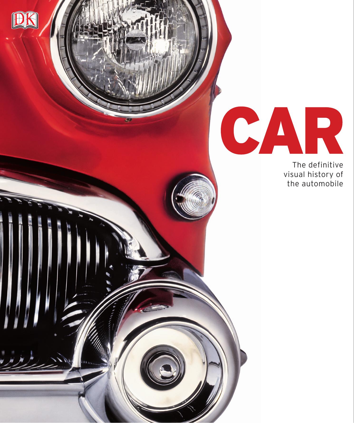 Car: the definitive visual history of the automobile by Hester Beth Landis