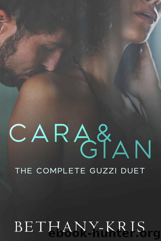 Cara & Gian: The Complete Guzzi Duet by Bethany-Kris