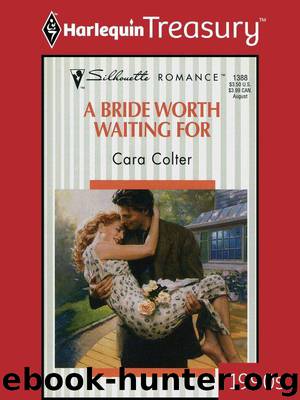 Cara Colter by A Bride Worth Waiting For