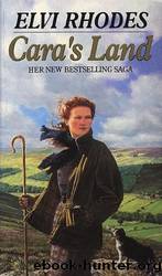 Cara's Land by Elvi Rhodes
