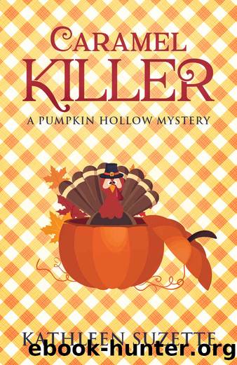 Caramel Killer: A Pumpkin Hollow Mystery, book 12 by Kathleen Suzette