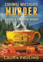 Caramel Macchiato Murder by Laura Pauling