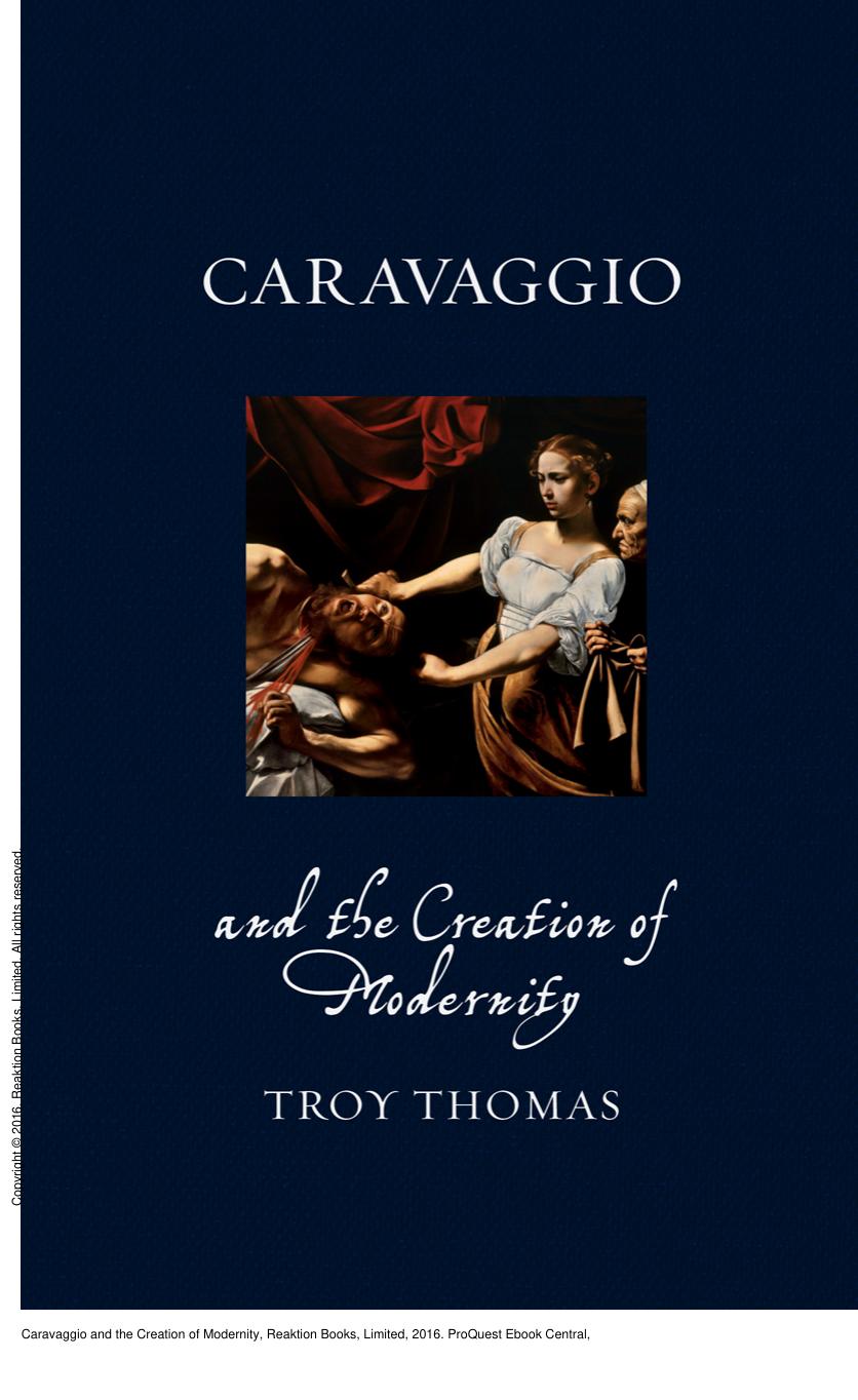 Caravaggio and the Creation of Modernity by Troy Thomas