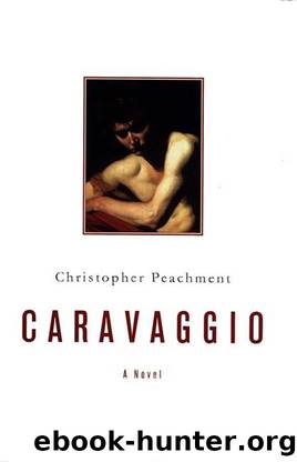 Caravaggio by Christopher Peachment