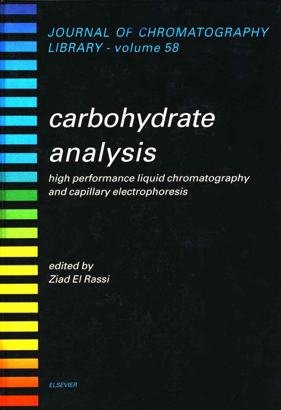 Carbohydrate Analysis : High Performance Liquid Chromatography and Capillary Electrophoresis by El Rassi Ziad