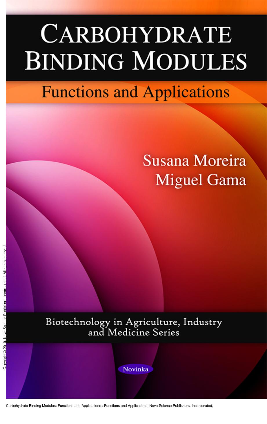Carbohydrate Binding Modules: Functions and Applications : Functions and Applications by Susana Moreira; Miguel Gama