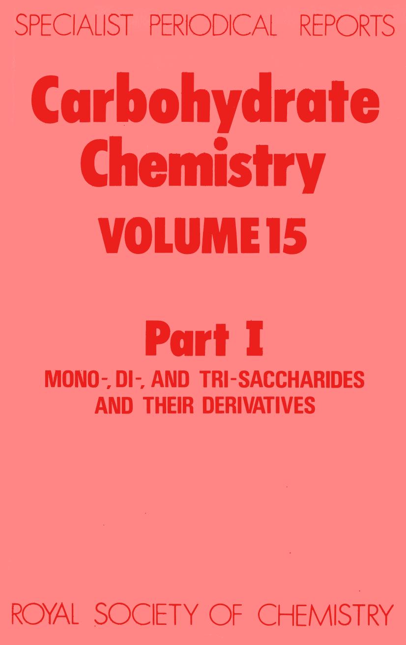 Carbohydrate Chemistry Vol.15 Part I (1983) by Unknown