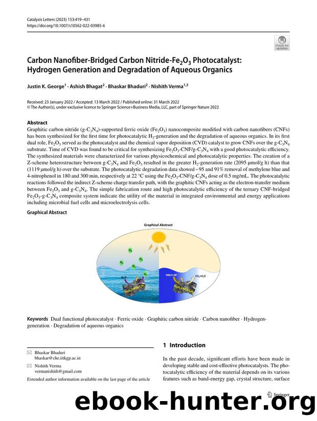 Carbon Nanofiber-Bridged Carbon Nitride-Fe2O3 Photocatalyst: Hydrogen Generation and Degradation of Aqueous Organics by Justin K. George & Ashish Bhagat & Bhaskar Bhaduri & Nishith Verma