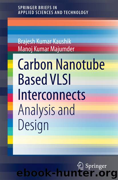 Carbon Nanotube Based VLSI Interconnects by Brajesh Kumar Kaushik & Manoj Kumar Majumder