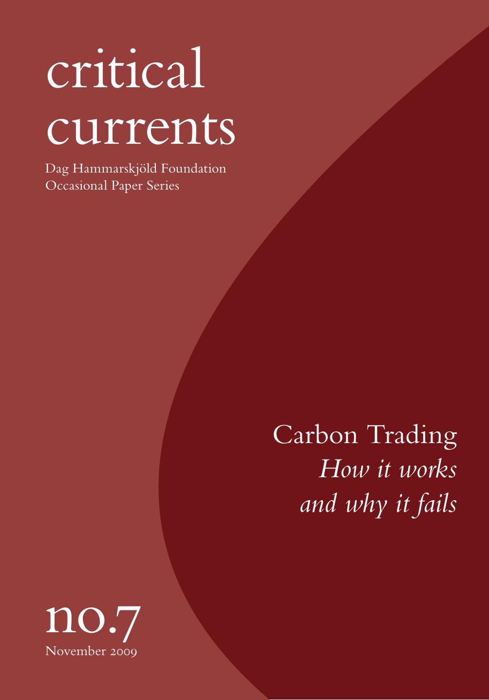 Carbon trading : how it works and why it fails by Tamra Gilbertson; Oscar Reyes