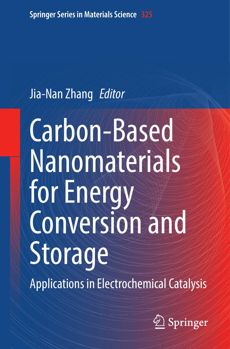 Carbon-Based Nanomaterials for Energy Conversion and Storage by Jia-Nan Zhang