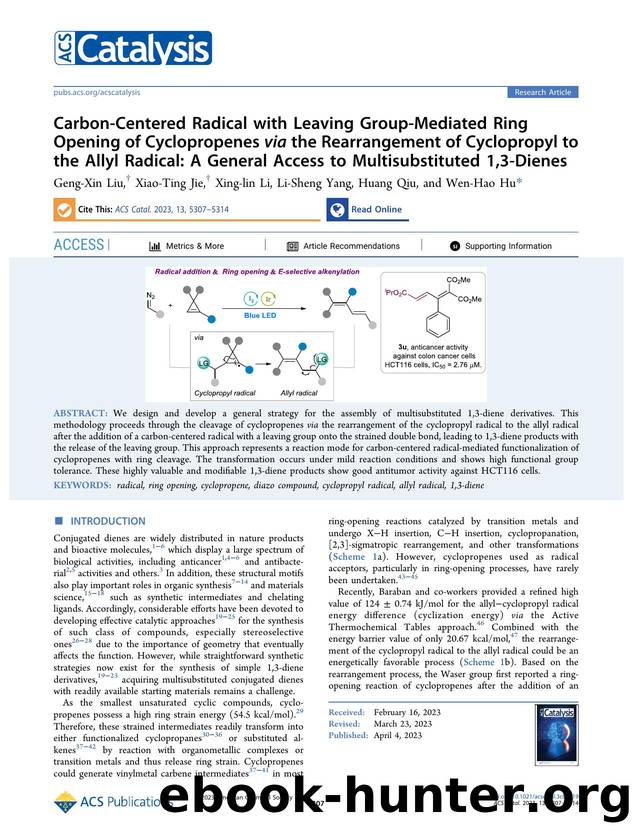 Carbon-Centered Radical with Leaving Group-Mediated Ring Opening of Cyclopropenes via the Rearrangement of Cyclopropyl to the Allyl Radical: A General Access to Multisubstituted 1,3-Dienes by Geng-Xin Liu Xiao-Ting Jie Xing-lin Li Li-Sheng Yang Huang Qiu and Wen-Hao Hu
