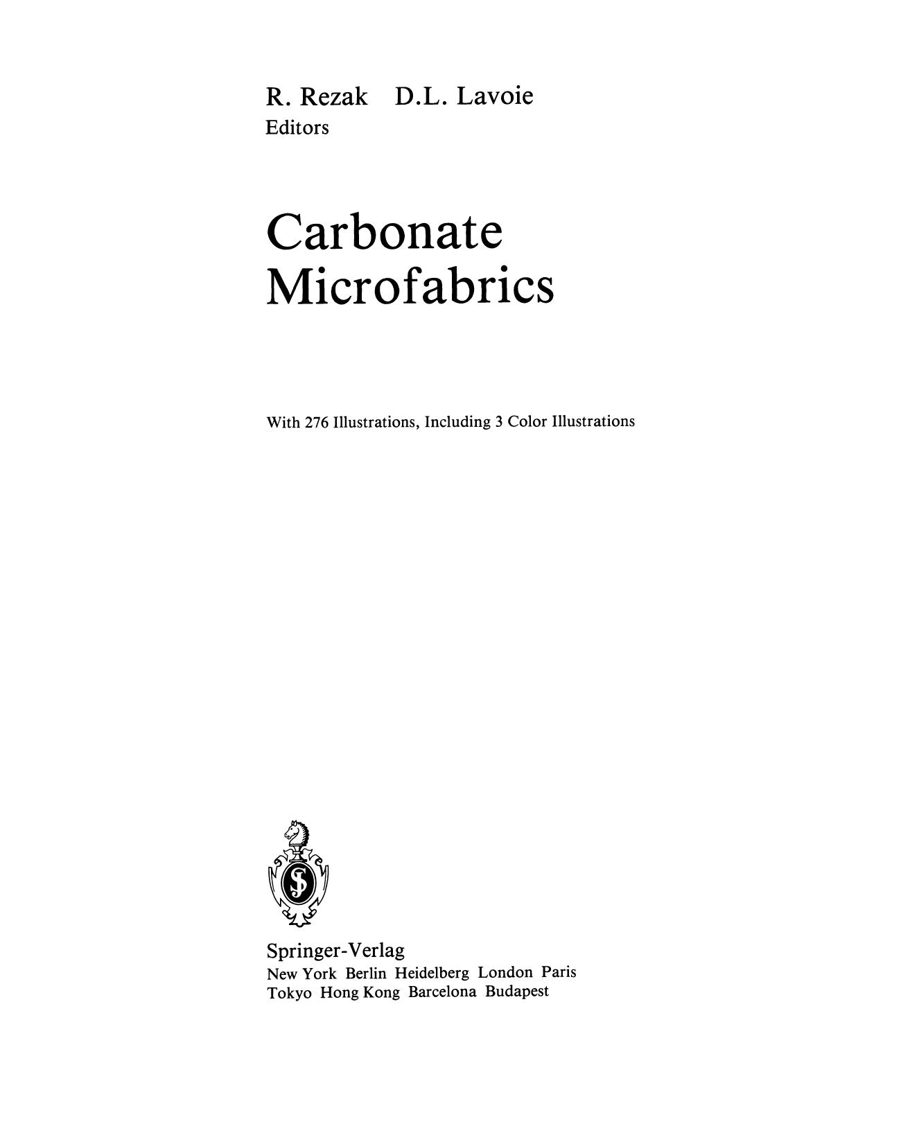 Carbonate Microfabrics by Robin G. C. Bathurst (auth.) Richard Rezak Dawn L. Lavoie (eds.)