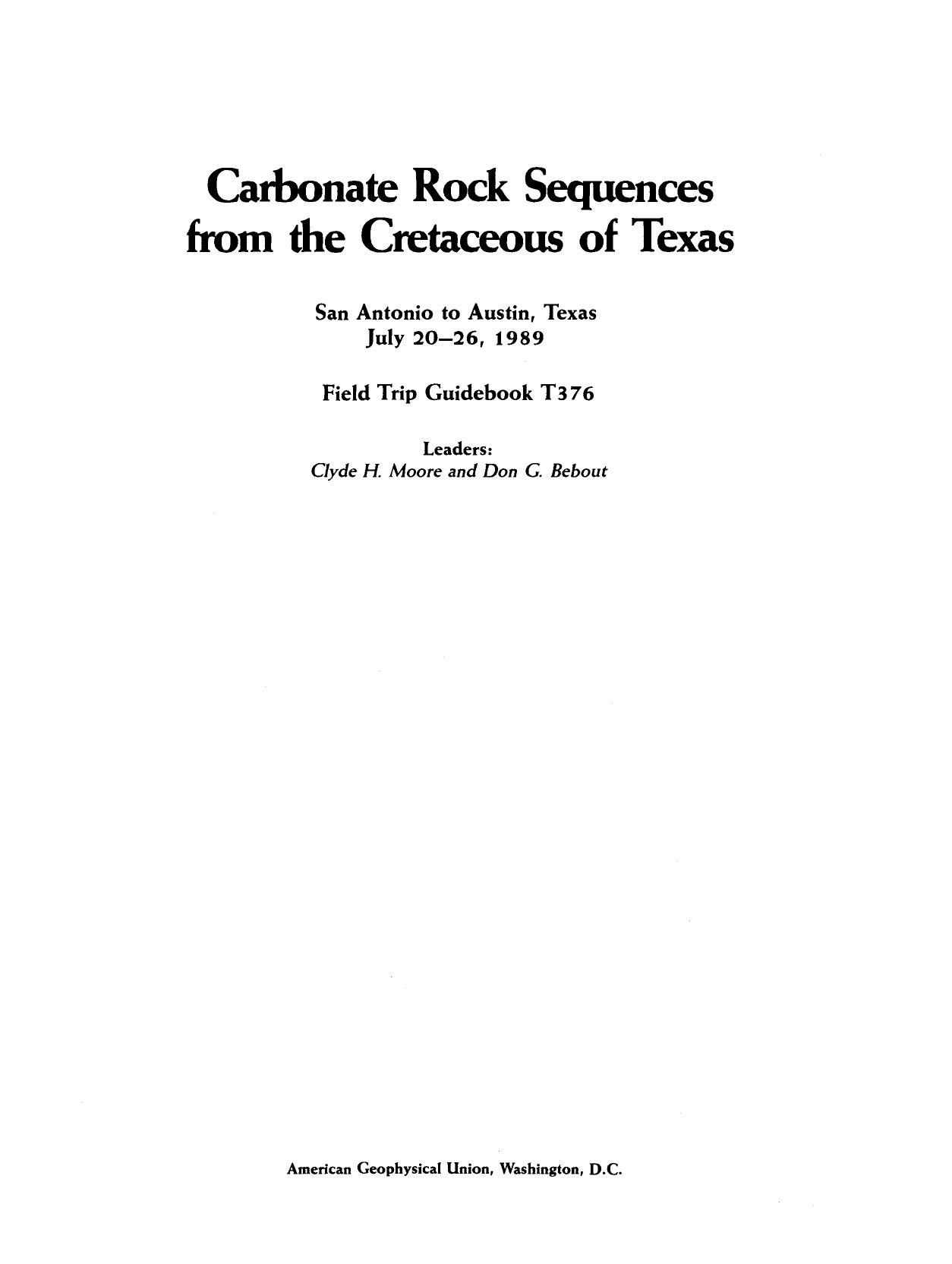 Carbonate Rock Sequences from the Cretaceous of Texas: San Antonio to Austin, Texas, July 20-26, 1989 by Clyde H. Moore Don G. Bebout(auth.)