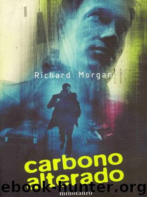 Carbono Alterado by Richard Morgan