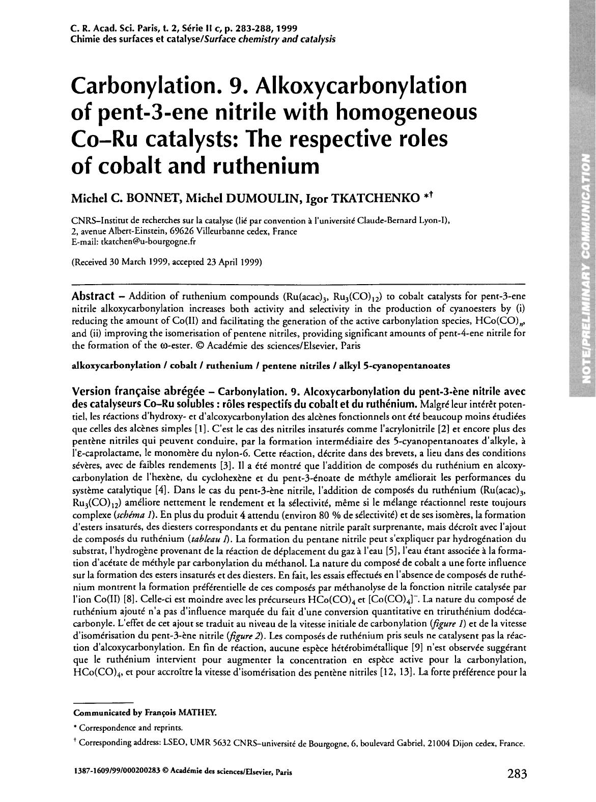 Carbonylation. 9. Alkoxycarbonylation of pent-3-ene nitrile with homogeneous CoâRu catalysts: The respective roles of cobalt and ruthenium by Michel C. Bonnet; Michel Dumoulin; Igor Tkatchenko