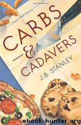 Carbs & Cadavers by J. B. Stanley