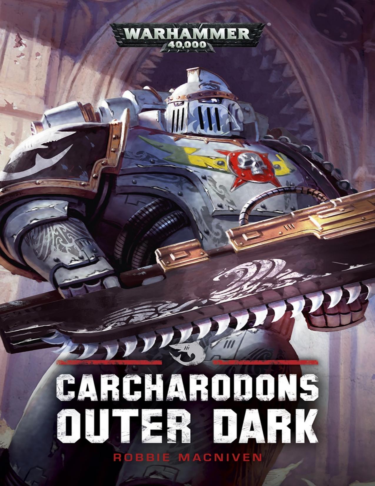 Carcharodons: Outer Dark by Robbie MacNiven