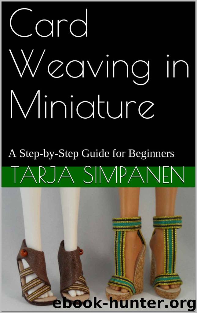 Card Weaving in Miniature: A Step-by-Step Guide for Beginners by Tarja Simpanen